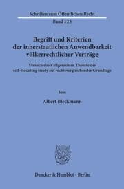 Cover von Begriff und Kriterien der innerstaatlichen Anwendbarkeit völkerrechtlicher Verträge.