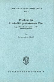 Cover von Probleme der Kriminalität geisteskranker Täter, dargestellt am Krankengut des Landes Schleswig-Holstein.