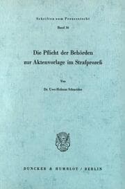 Cover von Die Pflicht der Behörden zur Aktenvorlage im Strafprozeß.