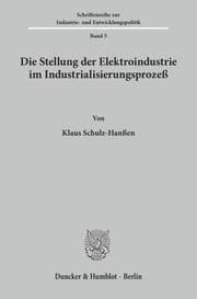 Cover von Die Stellung der Elektroindustrie im Industrialisierungsprozeß
