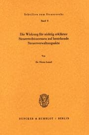 Cover von Die Wirkung für nichtig erklärter Steuerrechtsnormen auf bestehende Steuerverwaltungsakte.