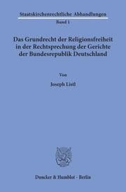 Cover von Das Grundrecht der Religionsfreiheit in der Rechtsprechung der Gerichte der Bundesrepublik Deutschland.