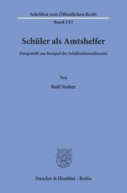 Cover von Schüler als Amtshelfer, dargestellt am Beispiel des Schülerlotsendienstes.