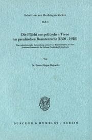 Cover von Die Pflicht zur politischen Treue im preußischen Beamtenrecht (1850-1918).