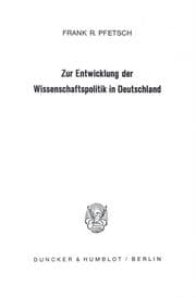 Cover von Zur Entwicklung der Wissenschaftspolitik in Deutschland 1750 - 1914.