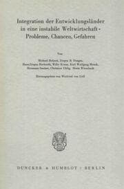 Cover von Integration der Entwicklungsländer in eine instabile Weltwirtschaft - Probleme, Chancen, Gefahren.