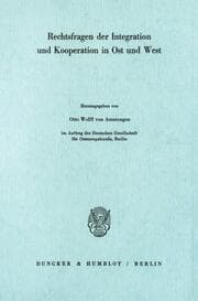 Cover von Rechtsfragen der Integration und Kooperation in Ost und West.