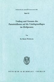 Cover von Umfang und Grenzen des Parteieinflusses auf die Urteilsgrundlagen im Zivilprozeß.