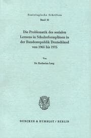 Cover von Die Problematik des sozialen Lernens in Schulreformplänen in der Bundesrepublik Deutschland von 1965 bis 1975.