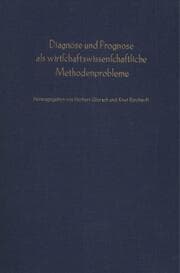 Cover von Diagnose und Prognose als wirtschaftswissenschaftliche Methodenprobleme.