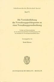 Cover von Die Vereinheitlichung der Verwaltungsgerichtsgesetze zu einer Verwaltungsprozeßordnung.