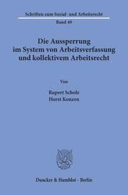 Cover von Die Aussperrung im System von Arbeitsverfassung und kollektivem Arbeitsrecht.