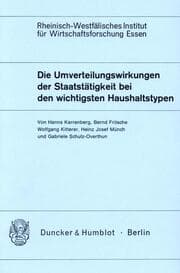 Cover von Die Umverteilungswirkungen der Staatstätigkeit bei den wichtigsten Haushaltstypen.