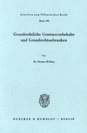 Cover von Grundrechtliche Gesetzesvorbehalte und Grundrechtsschranken.