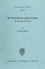 Cover von Die Zeitstrukturen sozialer Systeme.