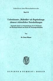 Cover von Unbestimmte 'Maßstäbe' als Begründungselement richterlicher Entscheidungen