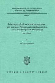 Cover von Leistungsvergleich zwischen kommunalen und privaten Personennahverkehrsbetrieben in der Bundesrepublik Deutschland.
