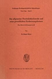 Cover von Das allgemeine Persönlichkeitsrecht und seine gewerblichen Erscheinungsformen.