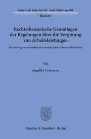 Cover von Rechtstheoretische Grundlagen der Regelungen über die Vergütung von Arbeitsleistungen.