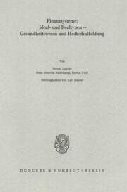 Cover von Finanzsysteme: Ideal- und Realtypen - Gesundheitswesen und Hochschulbildung.