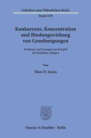 Cover von Konkurrenz, Konzentration und Bindungswirkung von Genehmigungen.