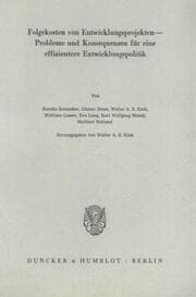 Cover von Folgekosten von Entwicklungsprojekten - Probleme und Konsequenzen für eine effizientere Entwicklungspolitik