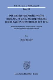 Cover von Der Einsatz von Nuklearwaffen nach Art. 51 des I. Zusatzprotokolls zu den Genfer Konventionen von 1949.