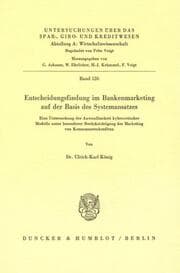 Cover von Entscheidungsfindung im Bankenmarketing auf der Basis des Systemansatzes.