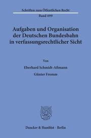 Cover von Aufgaben und Organisation der Deutschen Bundesbahn in verfassungsrechtlicher Sicht.