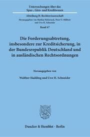 Cover von Die Forderungsabtretung, insbesondere zur Kreditsicherung, in der Bundesrepublik Deutschland und in ausländischen Rechtsordnungen.