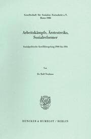 Cover von Arbeitskämpfe, Ärztestreiks, Sozialreformer.