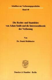 Cover von Die Rechts- und Staatslehre von Adam Smith und die Interessentheorie der Verfassung.
