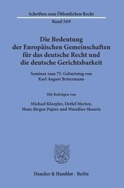 Cover von Die Bedeutung der Europäischen Gemeinschaften für das deutsche Recht und die deutsche Gerichtsbarkeit.