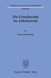 Cover von Die Grundrechte im Arbeitsrecht.
