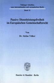 Cover von Passive Dienstleistungsfreiheit im Europäischen Gemeinschaftsrecht.