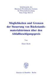 Cover von Möglichkeiten und Grenzen der Steuerung von Rückstandsmaterialströmen über den Abfallbeseitigungspreis.