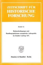 Cover von Rahmenbedingungen und Handlungsspielräume europäischer Außenpolitik im Zeitalter Ludwigs XIV.
