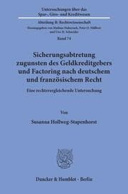 Cover von Sicherungsabtretung zugunsten des Geldkreditgebers und Factoring nach deutschem und französischem Recht.