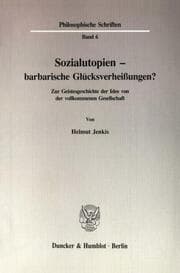 Cover von Sozialutopien - barbarische Glücksverheißungen?