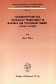 Cover von Regionalluftverkehr und Eisenbahn als Wettbewerber im deutschen und grenzüberschreitenden Personenverkehr.