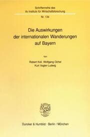 Cover von Die Auswirkungen der internationalen Wanderungen auf Bayern.