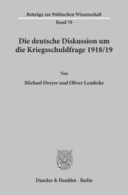 Cover von Die deutsche Diskussion um die Kriegsschuldfrage 1918-19.