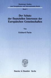 Cover von Der Schutz der finanziellen Interessen der Europäischen Gemeinschaften.