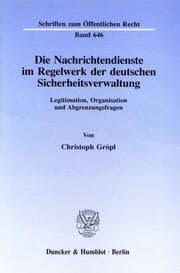 Cover von Die Nachrichtendienste im Regelwerk der deutschen Sicherheitsverwaltung.
