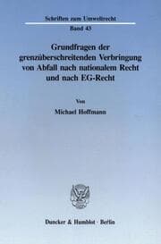 Cover von Grundfragen der grenzüberschreitenden Verbringung von Abfall nach nationalem Recht und nach EG-Recht.