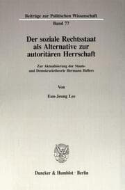 Cover von Der soziale Rechtsstaat als Alternative zur autoritären Herrschaft.