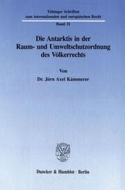 Cover von Die Antarktis in der Raum- und Umweltschutzordnung des Völkerrechts.