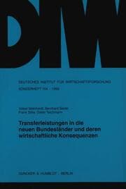 Cover von Transferleistungen in die neuen Bundesländer und deren wirtschaftliche Konsequenzen.