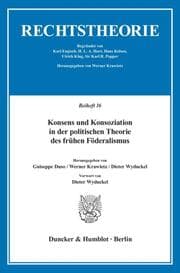 Cover von Konsens und Konsoziation in der politischen Theorie des frühen Föderalismus.