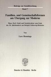 Cover von Familien- und Gemeinschaftsformen am Übergang zur Moderne.